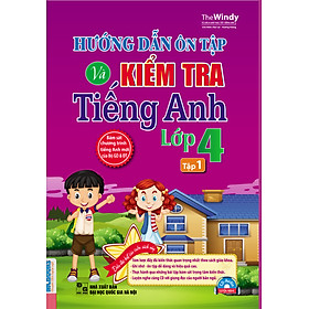 Nơi bán Hướng Dẫn Ôn Tập Và Kiểm Tra Tiếng Anh Lớp 4 (Tập 1) - Giá Từ -1đ